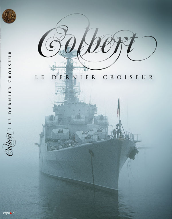 Le croiseur Â« Colbert Â» revit en images