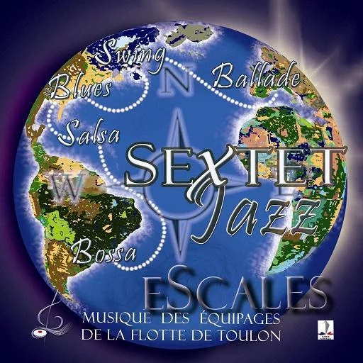 « Escales », le premier CD du sextet jazz de la Musique des Equipages de la Flotte de Toulon